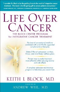Cover of "Life Over Cancer: The Block Cen...
