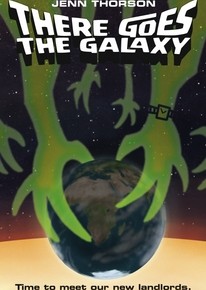 There Goes the Galaxy by Jenn Thorson